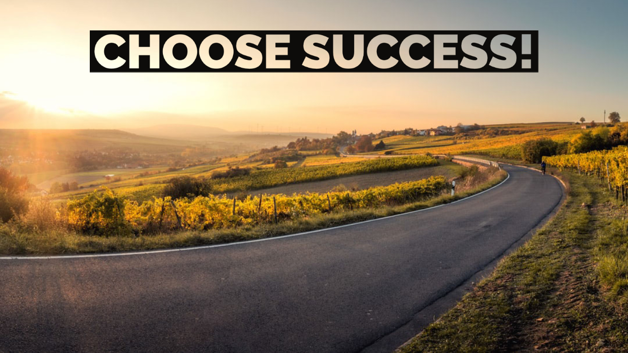 Choose Success!